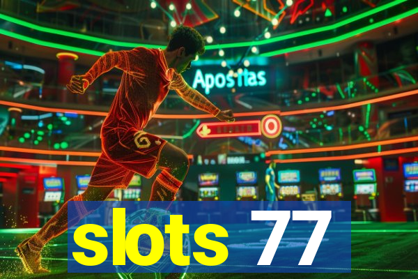 slots 77